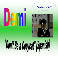 DEMI - Don't Be a Copycat (Spanish)