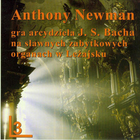 Anthony Newman - Utwory Organowe J.S. Bacha (3)