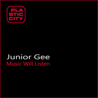 Junior Gee - Music Will Listen