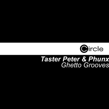 Taster Peter & Phunx - Ghetto Grooves
