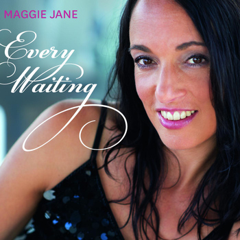 Maggie Jane - Every Waiting