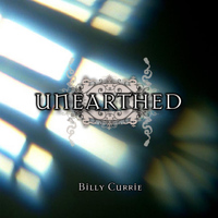 Billy Currie - Unearthed
