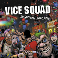 Vice Squad - London Underground ( Special Edition )