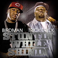 Birdman - Stuntin' While Shinin' (feat. Birdman)