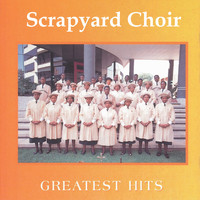 Scrapyard Choir - The Greatest Hits