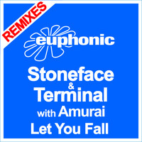 Stoneface & Terminal with Amurai - Let You Fall (Remixes)