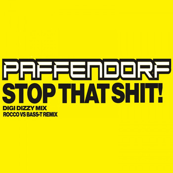 Paffendorf - Stop That Shit (Explicit)