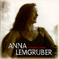 Anna Lemgruber - O Negócio É Amar