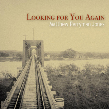 Matthew Perryman Jones - Looking for You Again