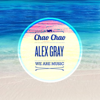 Alex Gray - Chao Chao (2k13 Fortaleza Mix)