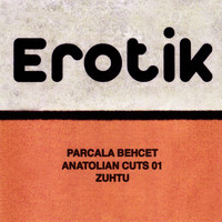 Parcala Behcet - Zuhtu (Anatolian Cuts 01)
