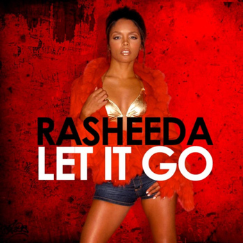 Rasheeda - Let It Go