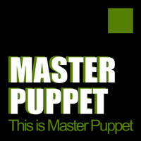 Master Puppet - This Is Master Puppet