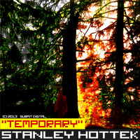 Stanley Hottek - Temporary