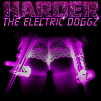 The Electric Doggz - Harder