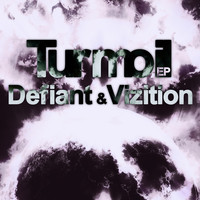 Defiant & Vizition - Turmoil Ep