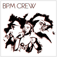 Bpm - BPM Crew