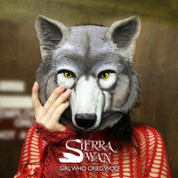 Sierra Swan - Girl Who Cried Wolf