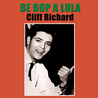 Cliff Richard - Be Bop A Lula