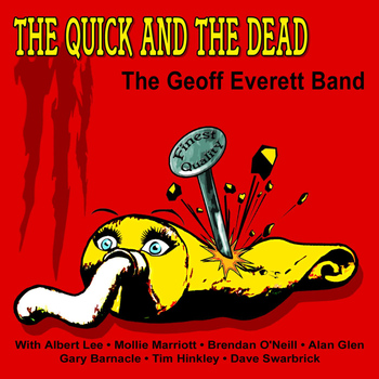 The Geoff Everett Band - The Quick and the Dead