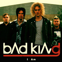 Bad King - I Am