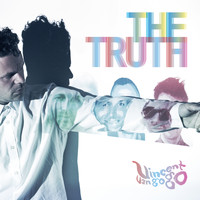 Vincent Van Go Go - The Truth