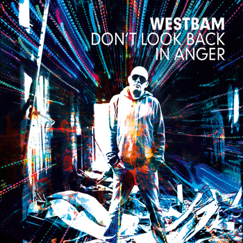 Westbam - Don't Look Back in Anger