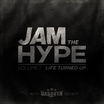 Internaional Show - Jam the Hype - Vol.1 (Life Turned Up)