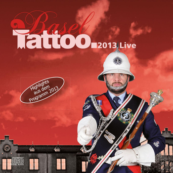 Massed Military Bands - Basel Tattoo 2013 (Live)