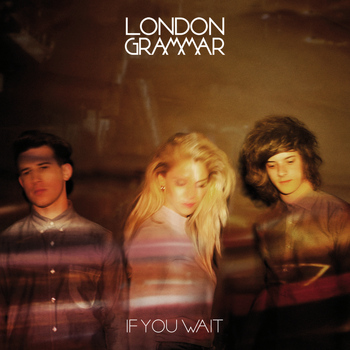 London Grammar - If You Wait (Deluxe Version)