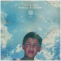 Daniel Klauser - Fly & Fly Ep
