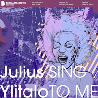 Julius Ylitalo - Sing To Me