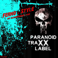 Ferno - Style - My Schizophrenic Love