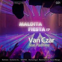 Van Czar feat. Padhme - Maldita Fiesta Ep