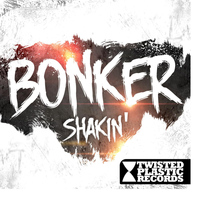 Bonker - Shakin'