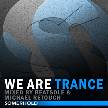 Various Artists - We Are Trance, Mixed By Beatsole & Michael Retouch