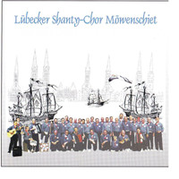Lübecker Shanty Chor Möwenschiet with Martin Stöhr - Lübecker Shanty Chor Möwenschiet