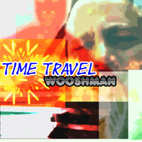 Wooshman - Time Travel