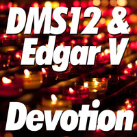 DMS12 & Edgar V - Devotion