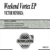 Victor Mendoza - Weekend Vortex EP