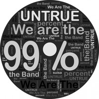 Untrue The Band - We Are the 99 Percent