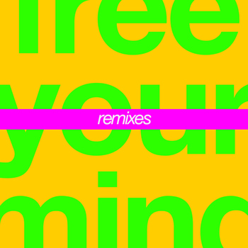 Cut Copy - Free Your Mind (Remixes)