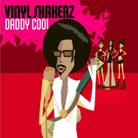 Vinylshakerz - Daddy Cool