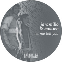 Jaramillo & Bastien - Let Me Tell You