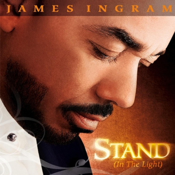 James Ingram - Stand (In the Light)