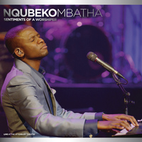 Nqubeko Mbatha - Sentiments Of A Worshiper