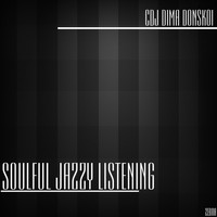 CDJ Dima Donskoi - Soulful Jazzy Listening