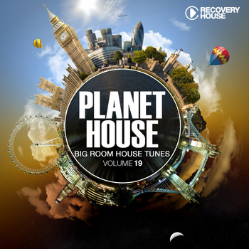 Various Artists - Planet House, Vol. 19 (Big Room House Tunes)