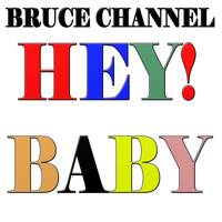 Bruce Channel - Hey ! Baby