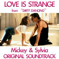 Mickey & Sylvia - Love Is Strange (From 'dirty Dancing')